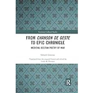 From Chanson de Geste to Epic Chronicle