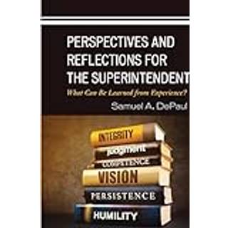 Perspectives and Reflections for the Superintendent