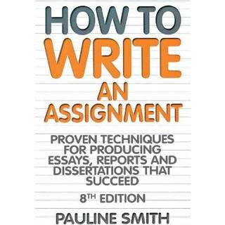 How To Write An Assignment, 8th Edition