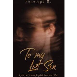 To My Lost Son