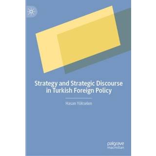 Strategy and Strategic Discourse in Turkish Foreign Policy