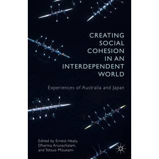 Creating Social Cohesion in an Interdependent World