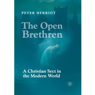 The Open Brethren: A Christian Sect in the Modern World
