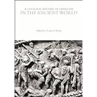 A Cultural History of Genocide in the Ancient World