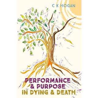 Performance and Purpose in Dying and Death