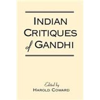 Indian Critiques of Gandhi