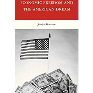 Economic Freedom and the American Dream