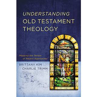 Understanding Old Testament Theology