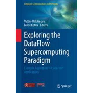 Exploring the DataFlow Supercomputing Paradigm (3, 2019) |
