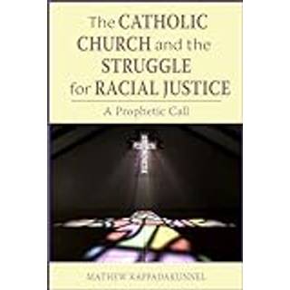 The Catholic Church and the Struggle for Racial Justice