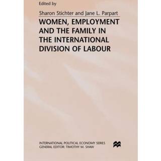 Women, Employment and the Family in the International Division of Labour