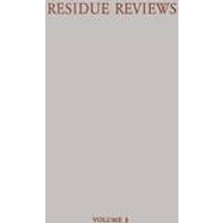 Residue Reviews / Ruckstands-Berichte