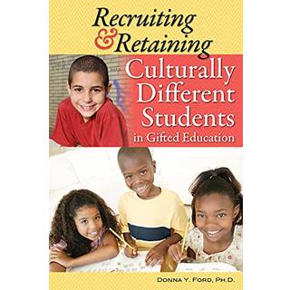 Recruiting and Retaining Culturally Different Students in Gifted Education