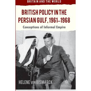 British Policy in the Persian Gulf, 1961-1968
