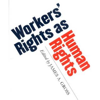 Workers' Rights As Human Rights (4, 2005) |