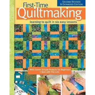 First-Time Quiltmaking, New Edition