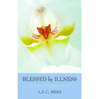Blessed by Illness