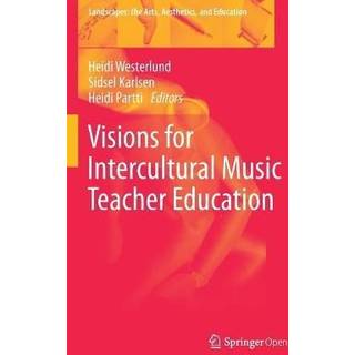 Visions for Intercultural Music Teacher Education