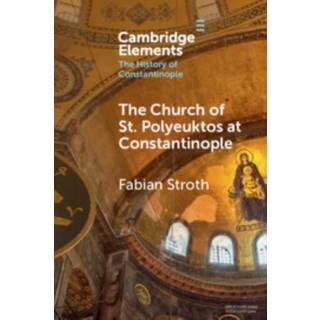 The Church of St. Polyeuktos at Constantinople