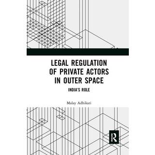 Legal Regulation of Private Actors in Outer Space