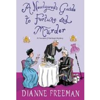 A Newlywed's Guide to Fortune and Murder
