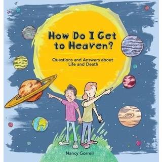 How Do I Get to Heaven?