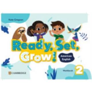 Ready, Set, Grow! Level 2 Workbook American English