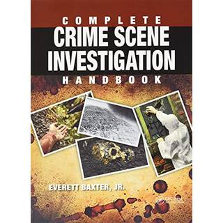 Complete Crime Scene Investigation Handbook