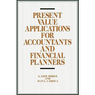 Present Value Applications for Accountants and Financial Planners