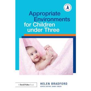 Appropriate Environments for Children under Three