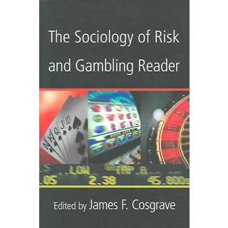 The Sociology of Risk and Gambling Reader