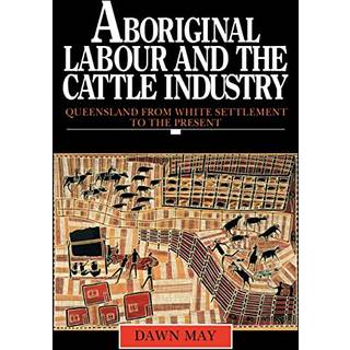 Aboriginal Labour and the Cattle Industry