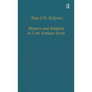 History and Religion in Late Antique Syria