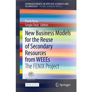 New Business Models for the Reuse of Secondary Resources from WEEEs