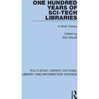 One Hundred Years of Sci-Tech Libraries