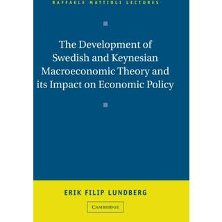 The Development of Swedish and Keynesian Macroeconomic Theory and its Impact on Economic Policy