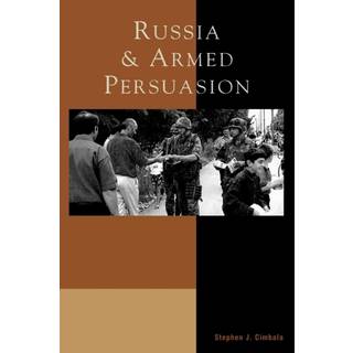 Russia and Armed Persuasion