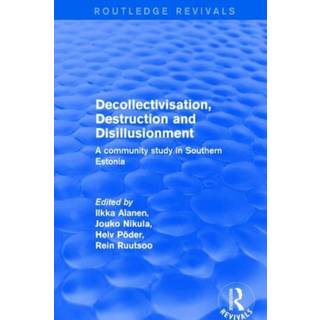 Decollectivisation, Destruction and Disillusionment