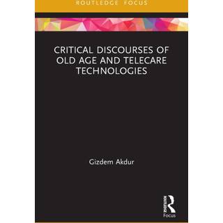 Critical Discourses of Old Age and Telecare Technologies