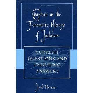 Chapters in the Formative History of Judaism