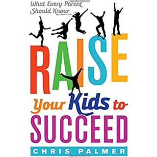 Raise Your Kids to Succeed