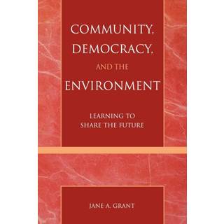 Community, Democracy, and the Environment