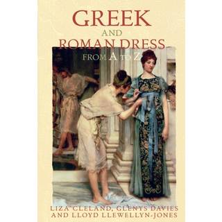 Greek and Roman Dress from A to Z