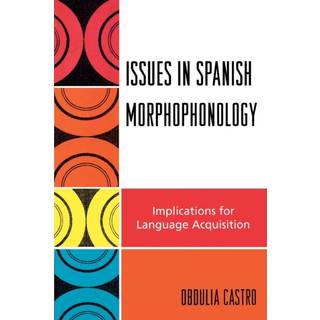 Issues in Spanish Morphophonology