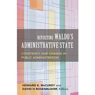 Revisiting Waldo's Administrative State