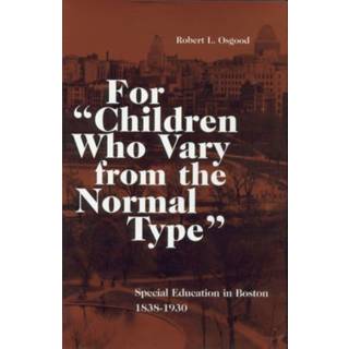 For Children Who Vary from the Normal Type