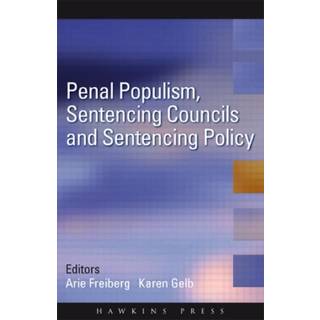 Penal Populism, Sentencing Councils and Sentencing Policy