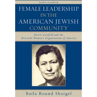 Female Leadership in the American Jewish Community