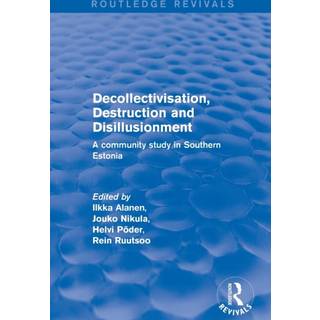 Decollectivisation, Destruction and Disillusionment