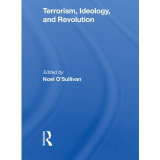 Terrorism, Ideology And Revolution